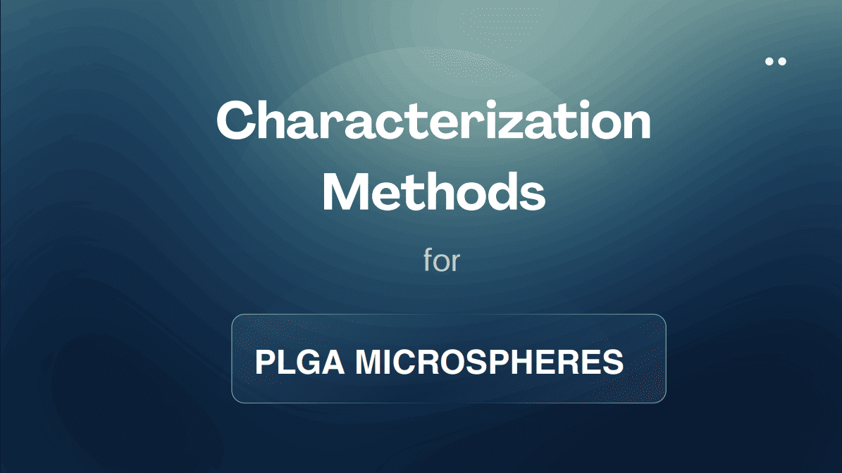 Characterization Methods for PLGA Microspheres