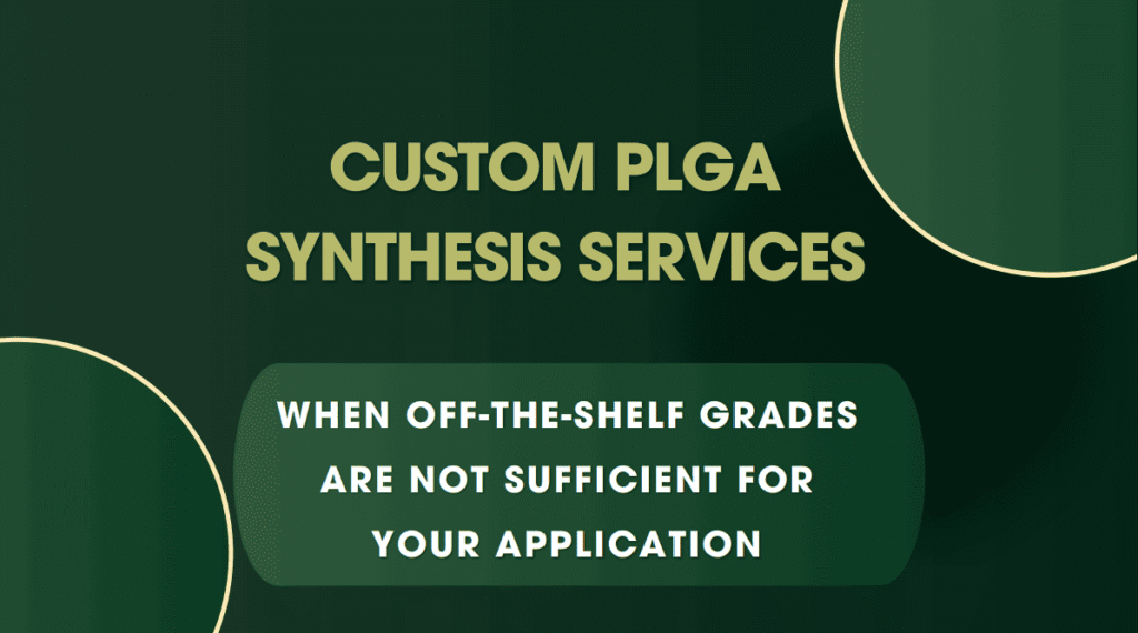 Custom PLGA Synthesis Services