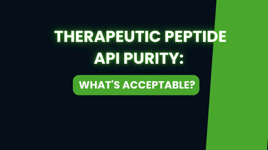 What Purity Specification Is Acceptable for a Therapeutic Peptide API in an ANDA or NDA Submission?