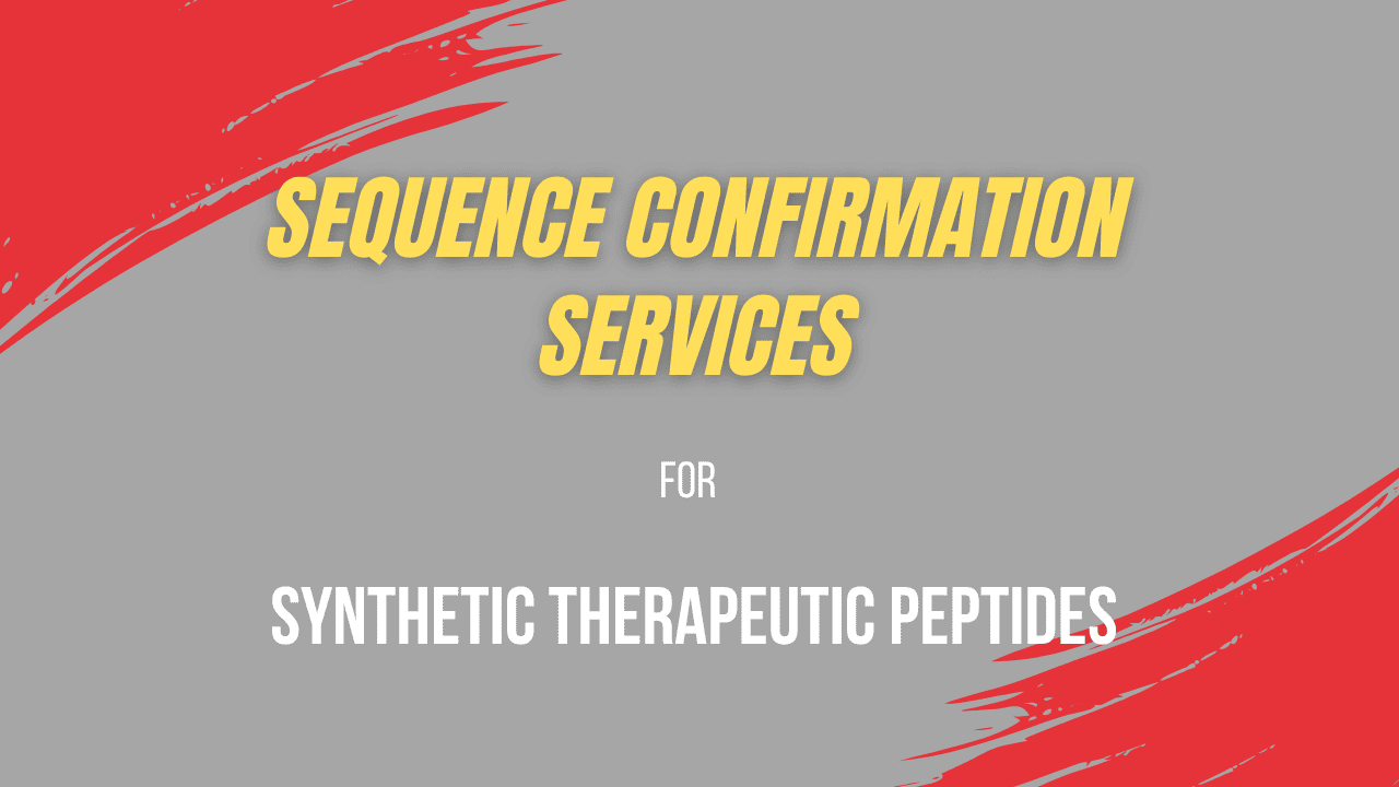 Sequence Confirmation Services for Synthetic Therapeutic Peptides
