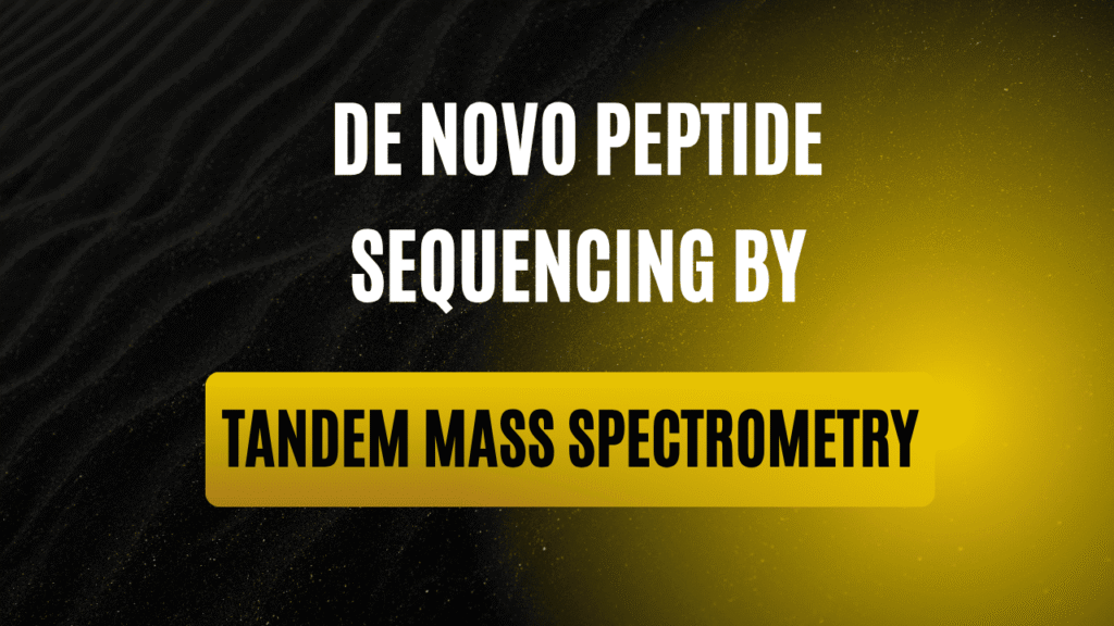 De Novo Peptide Sequencing by Tandem Mass Spectrometry