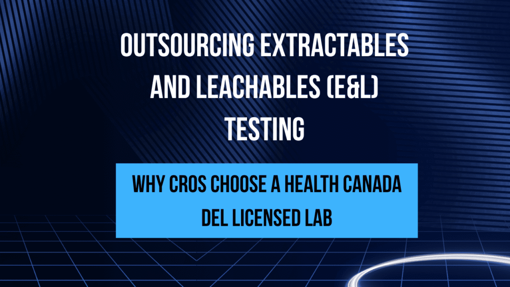 Outsourcing Extractables and Leachables (E&L) Testing
