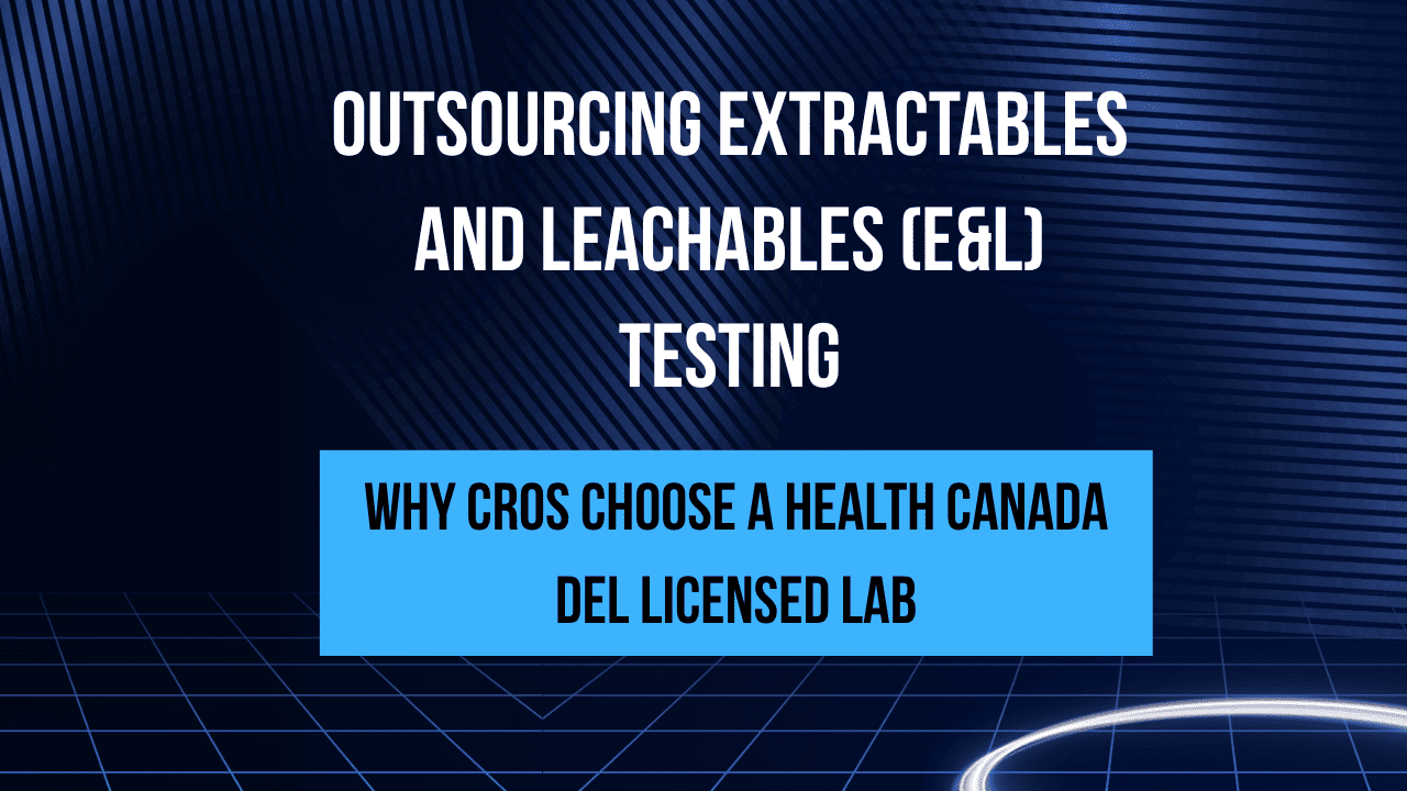 Outsourcing Extractables and Leachables (E&L) Testing