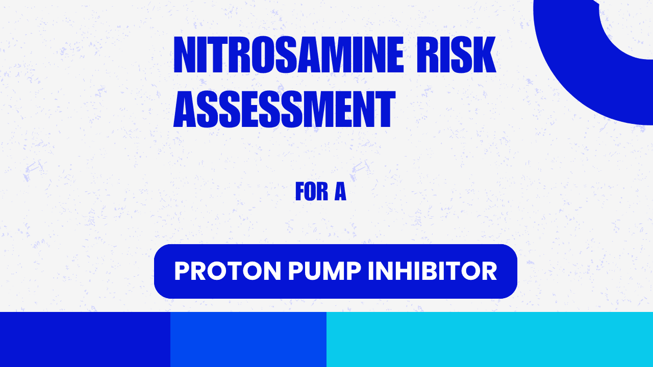 Nitrosamine Risk Assessment for a Proton Pump Inhibitor