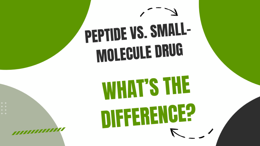 Difference Between a Peptide and a Small-Molecule Drug
