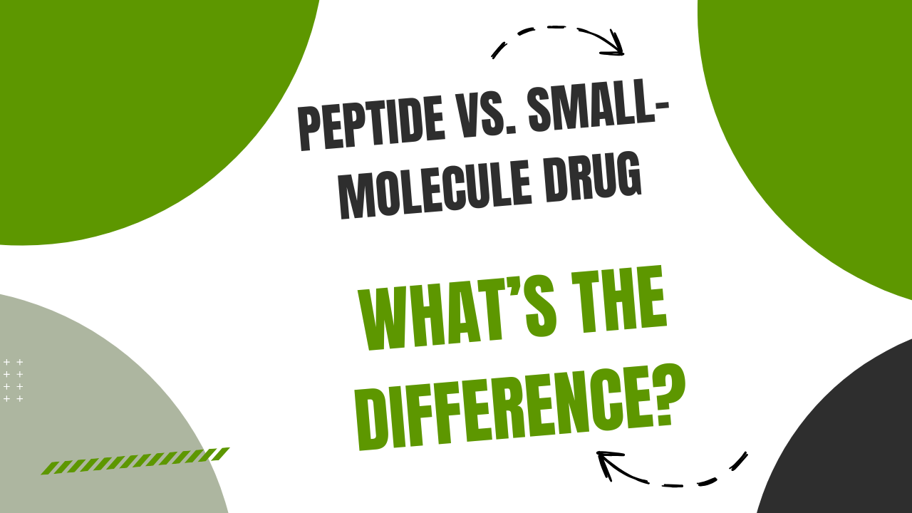 Difference Between a Peptide and a Small-Molecule Drug