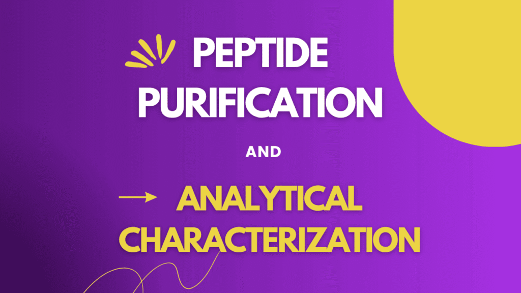 Peptide Purification and Analytical Characterization