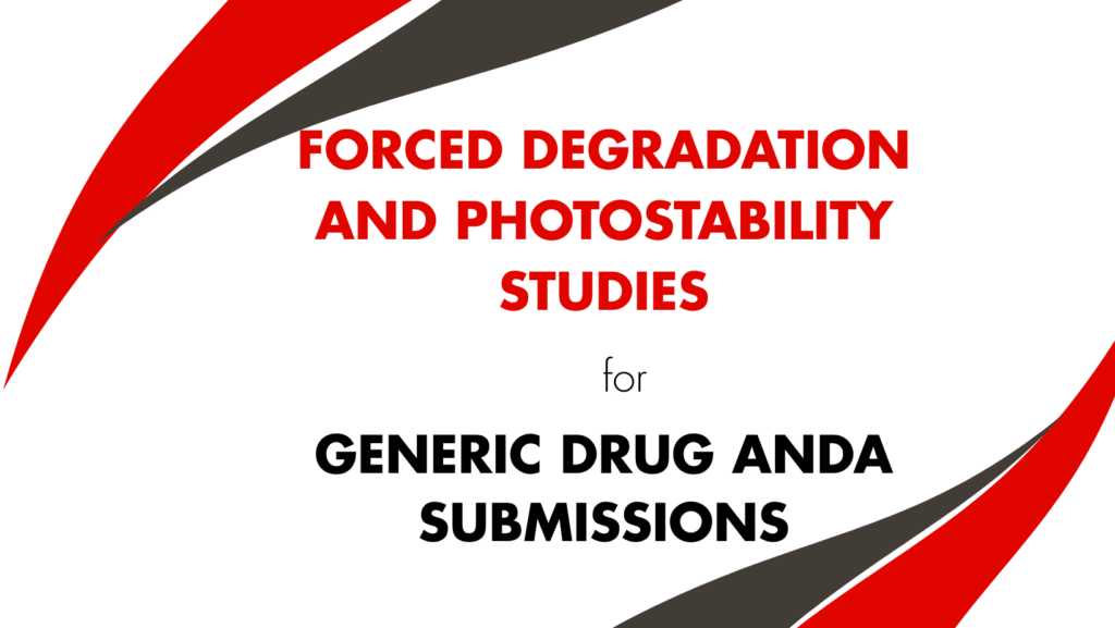 Forced Degradation and Photostability Studies