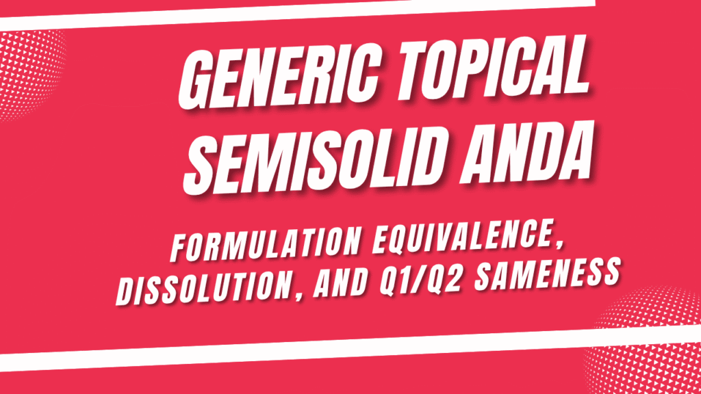 Generic Topical Semisolid ANDA