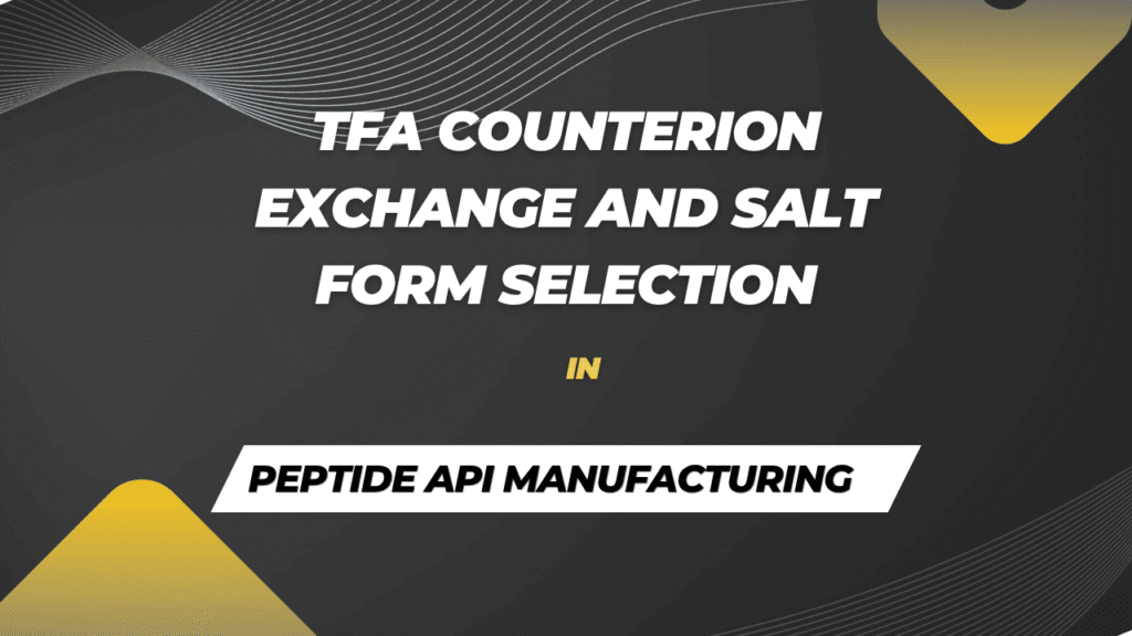TFA Counterion Exchange and Salt Form Selection