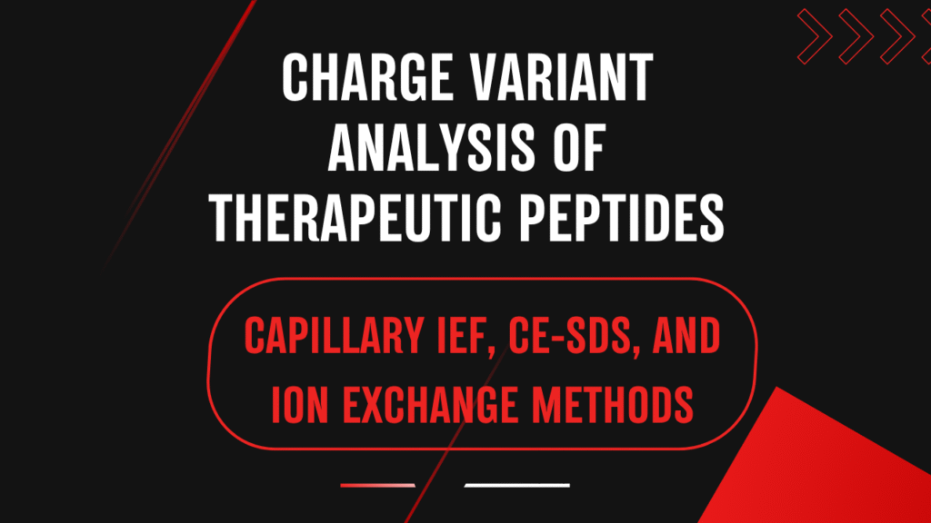 Charge Variant Analysis of Therapeutic Peptides
