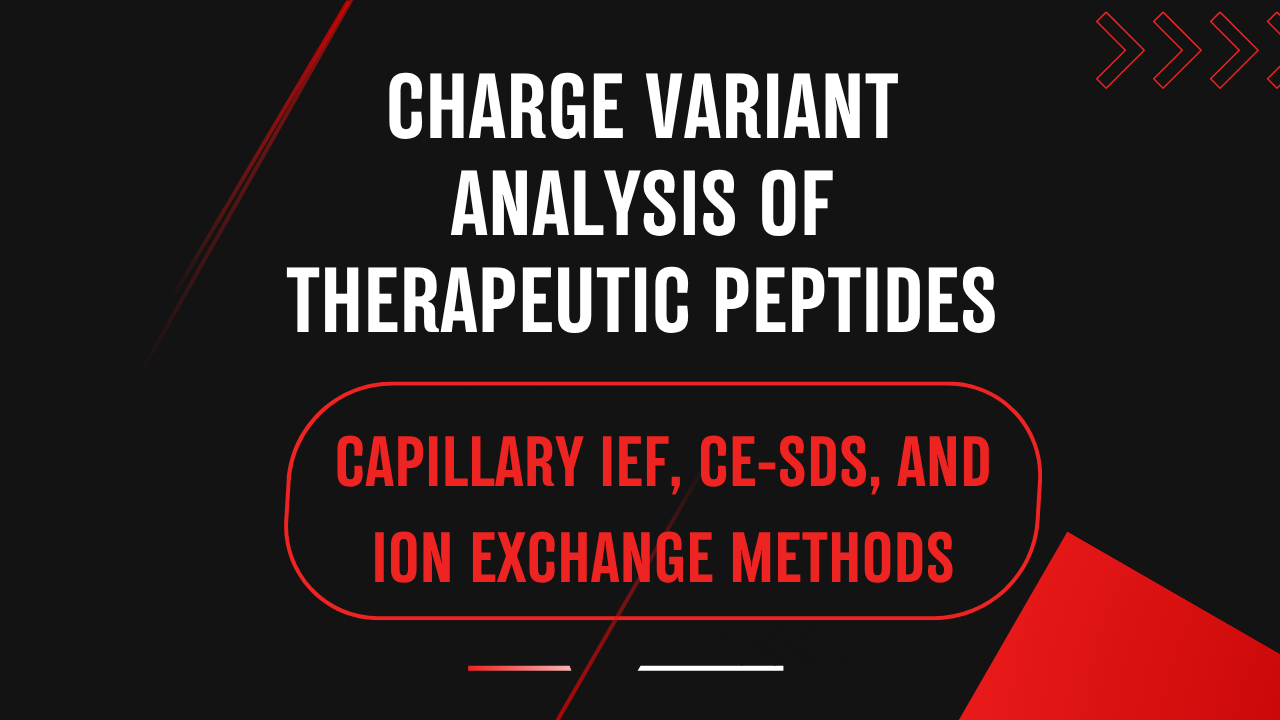 Charge Variant Analysis of Therapeutic Peptides