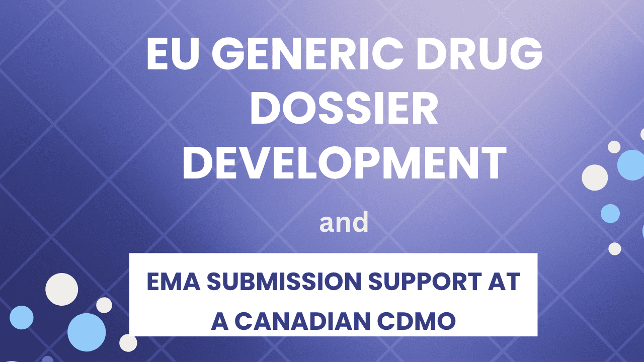 EU Generic Drug Dossier Development and EMA Submission