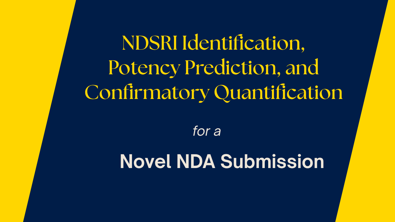 NDSRI Identification, Potency Prediction, and Confirmatory Quantification