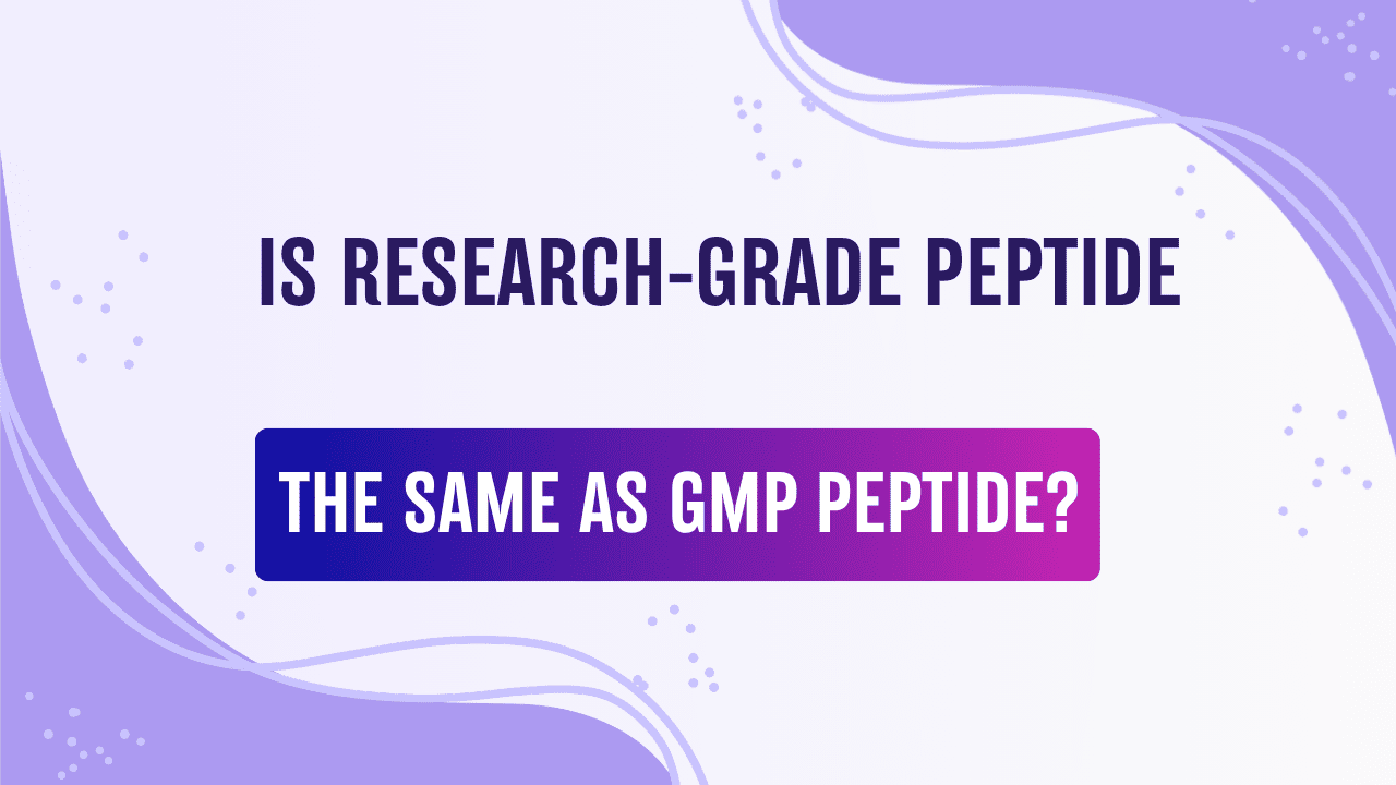 Research Grade vs GMP Peptide