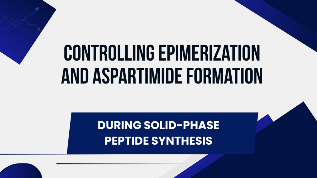 Controlling Epimerization and Aspartimide Formation