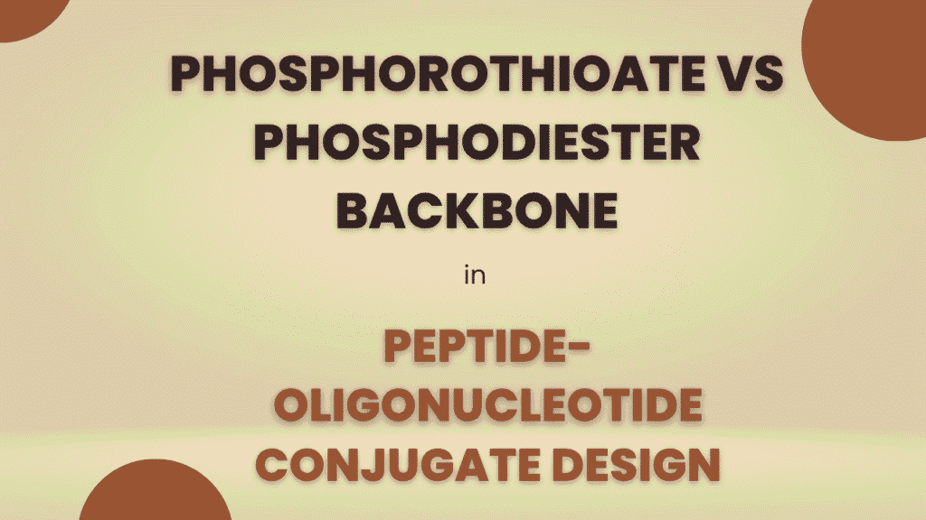 Phosphorothioate vs Phosphodiester Backbone