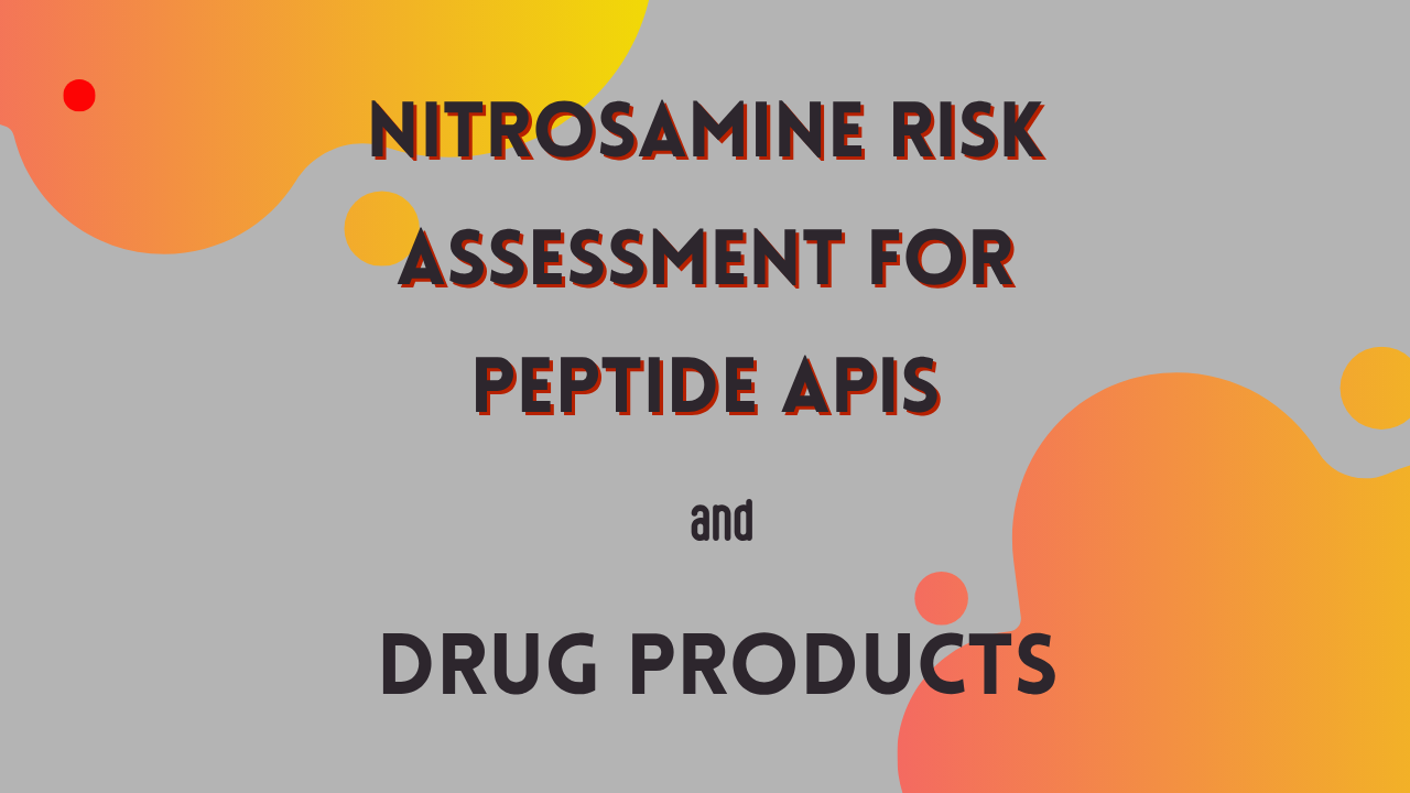 Nitrosamine Risk Assessment for Peptide APIs