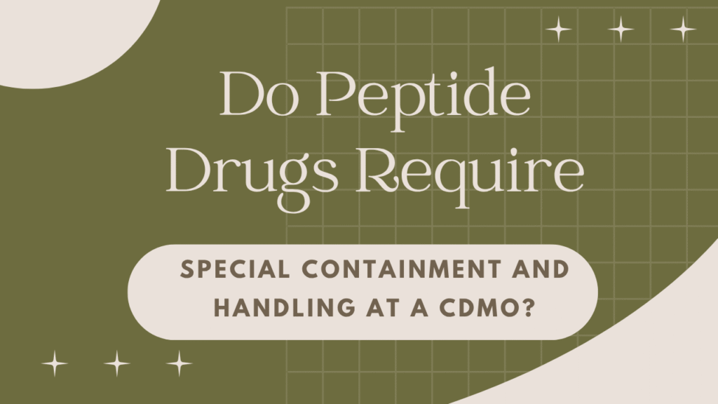 Peptide Drug Containment CDMO