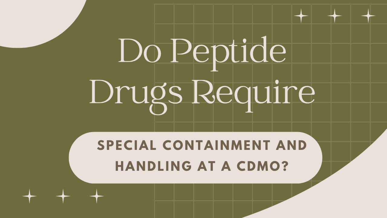 Peptide Drug Containment CDMO