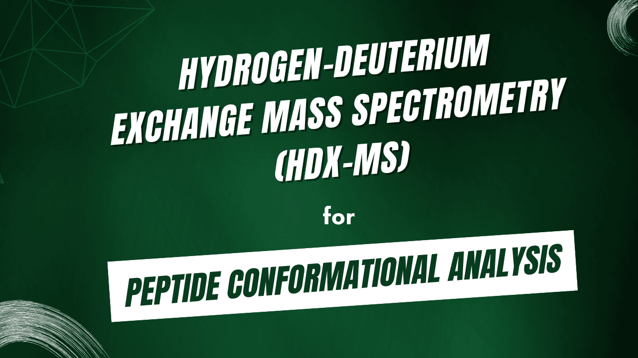 Hydrogen-Deuterium Exchange Mass Spectrometry (HDX-MS)