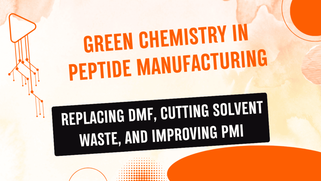 Green Chemistry in Peptide Manufacturing