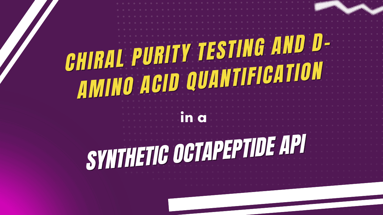 Chiral Purity Testing and D-Amino Acid Quantification