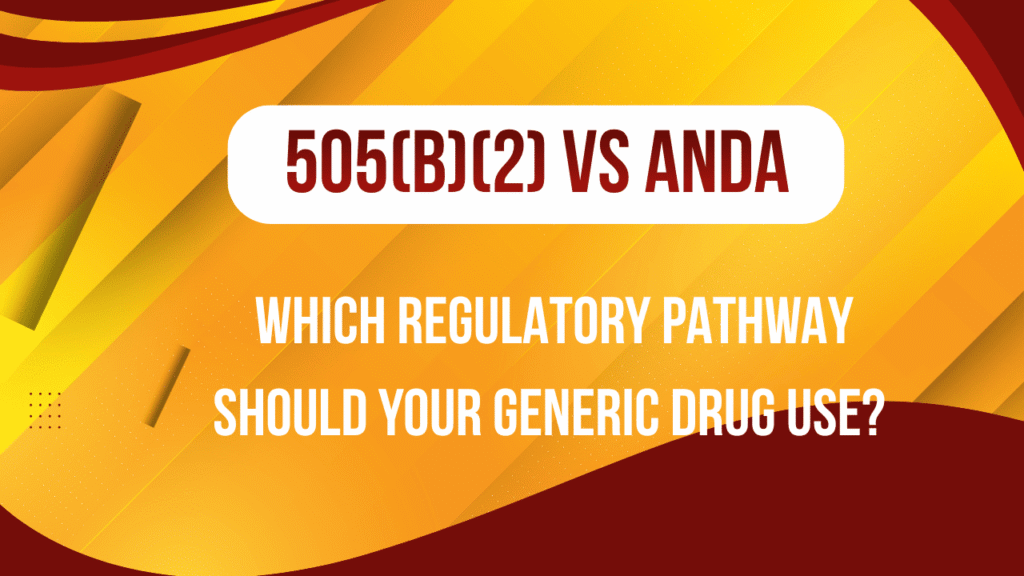 505(b)(2) vs ANDA Regulatory Pathway