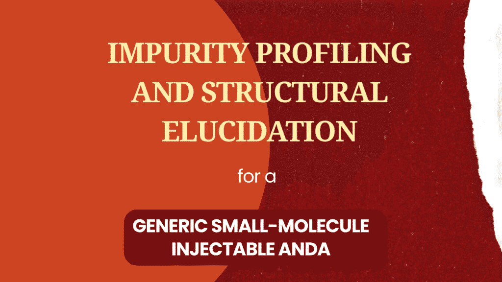 Impurity Profiling and Structural Elucidation