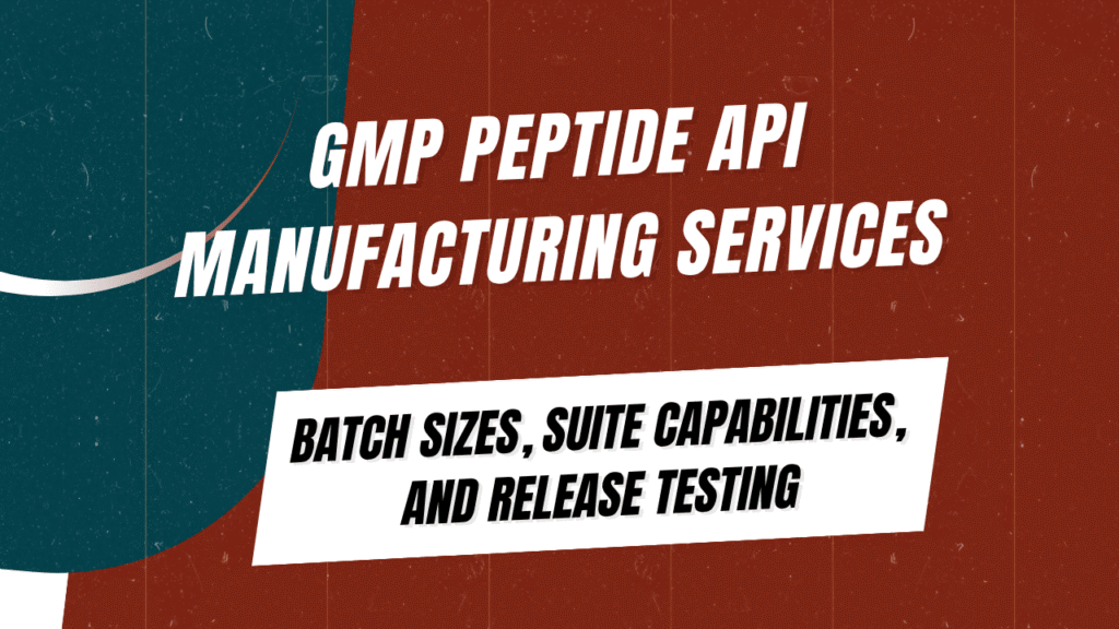 GMP Peptide API Manufacturing Services