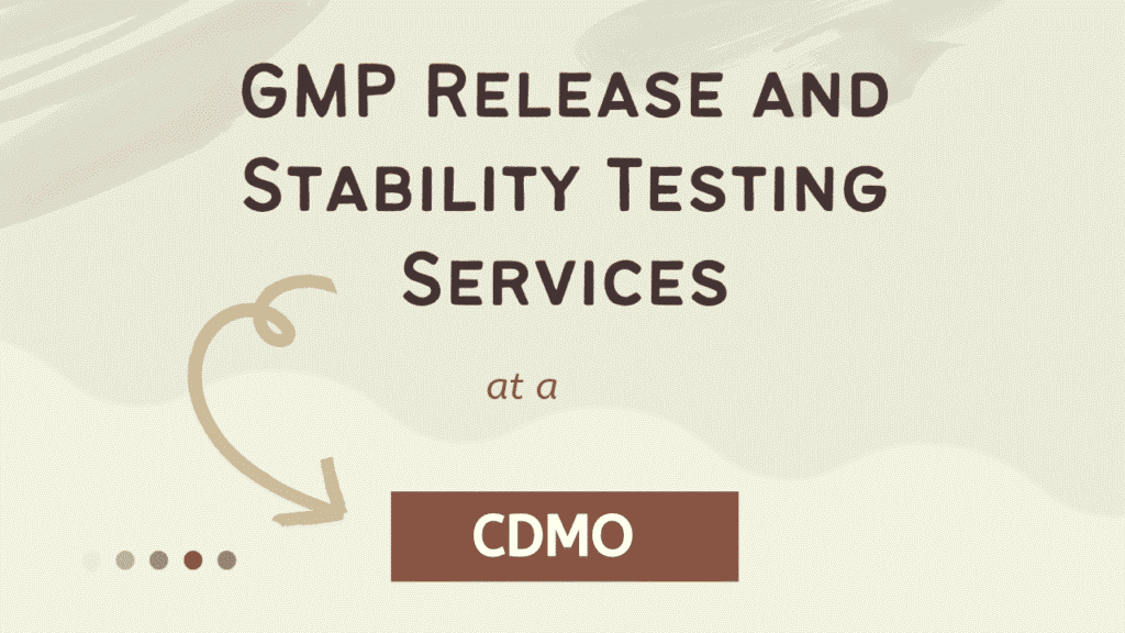 GMP Release and Stability Testing Services at a CDMO