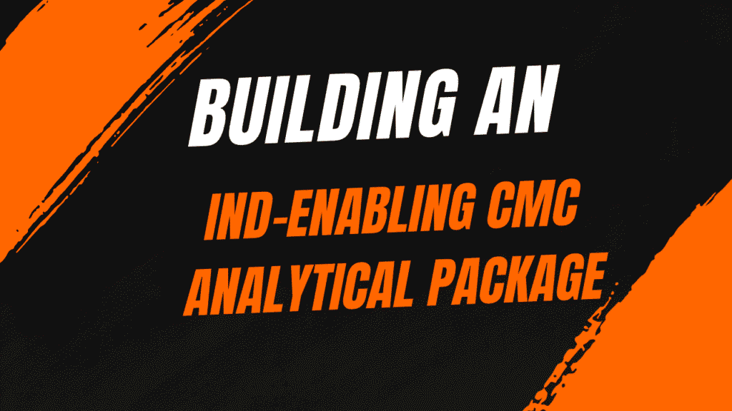 Building an IND-Enabling CMC Analytical Package