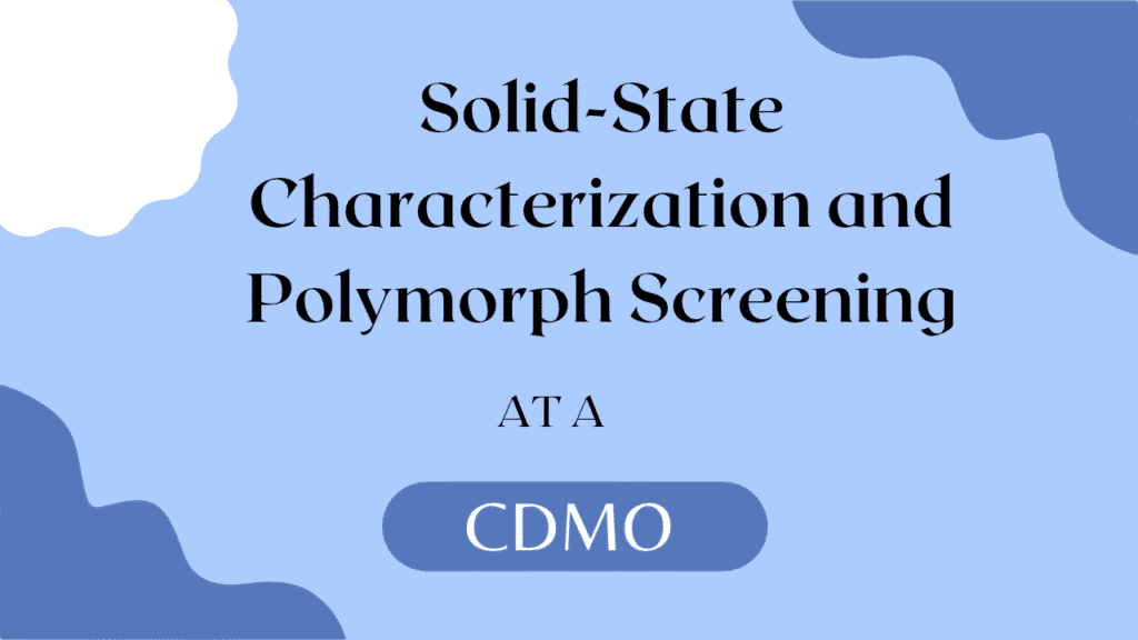 Solid-State Characterization and Polymorph Screening