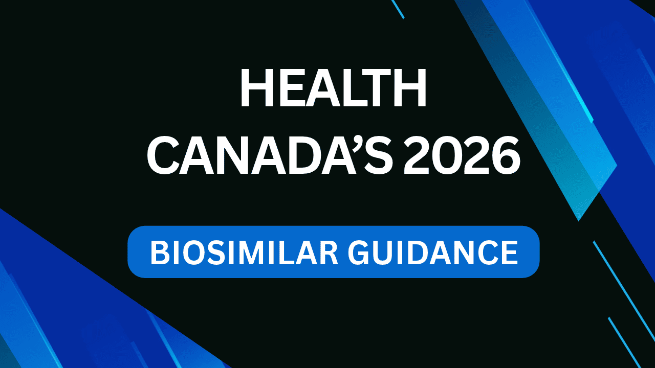 Health Canada’s 2026 Biosimilar Guidance