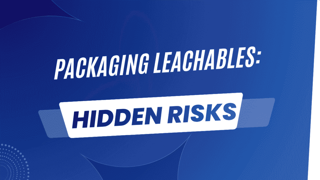 Secondary and Tertiary Packaging Leachables