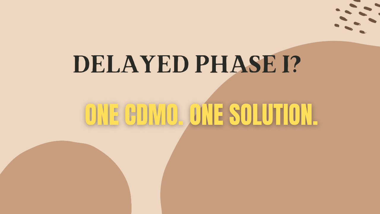 Rescuing a Delayed Phase I Program