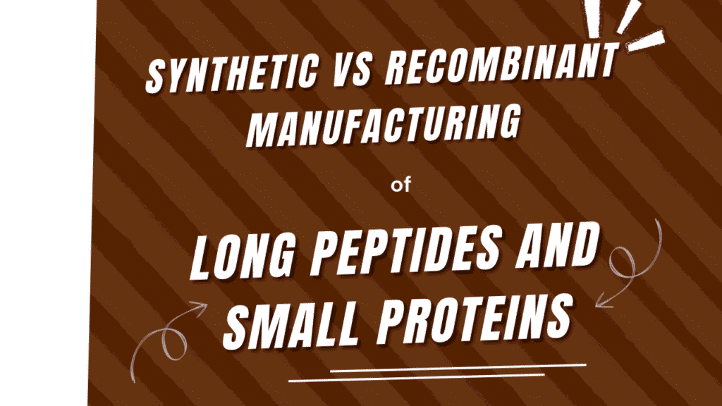 Synthetic vs Recombinant Manufacturing