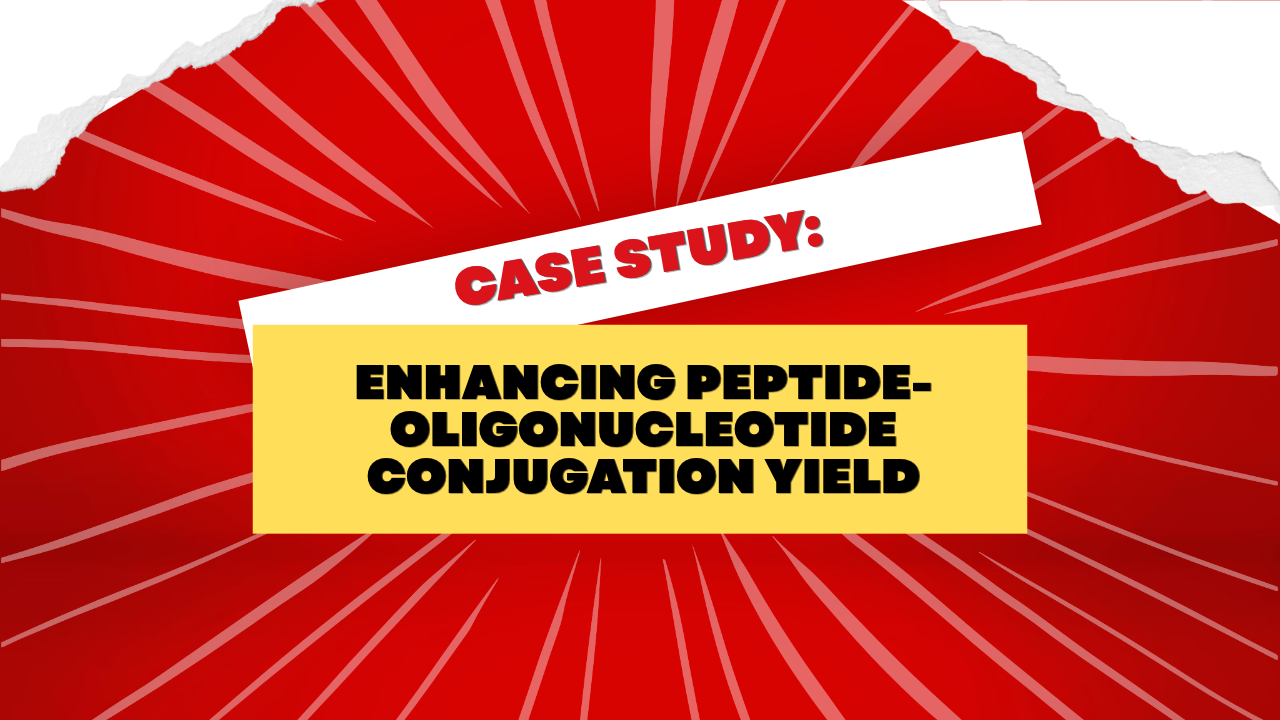 Case Study: Improving Conjugation Yield in a Complex Peptide-Oligonucleotide Program