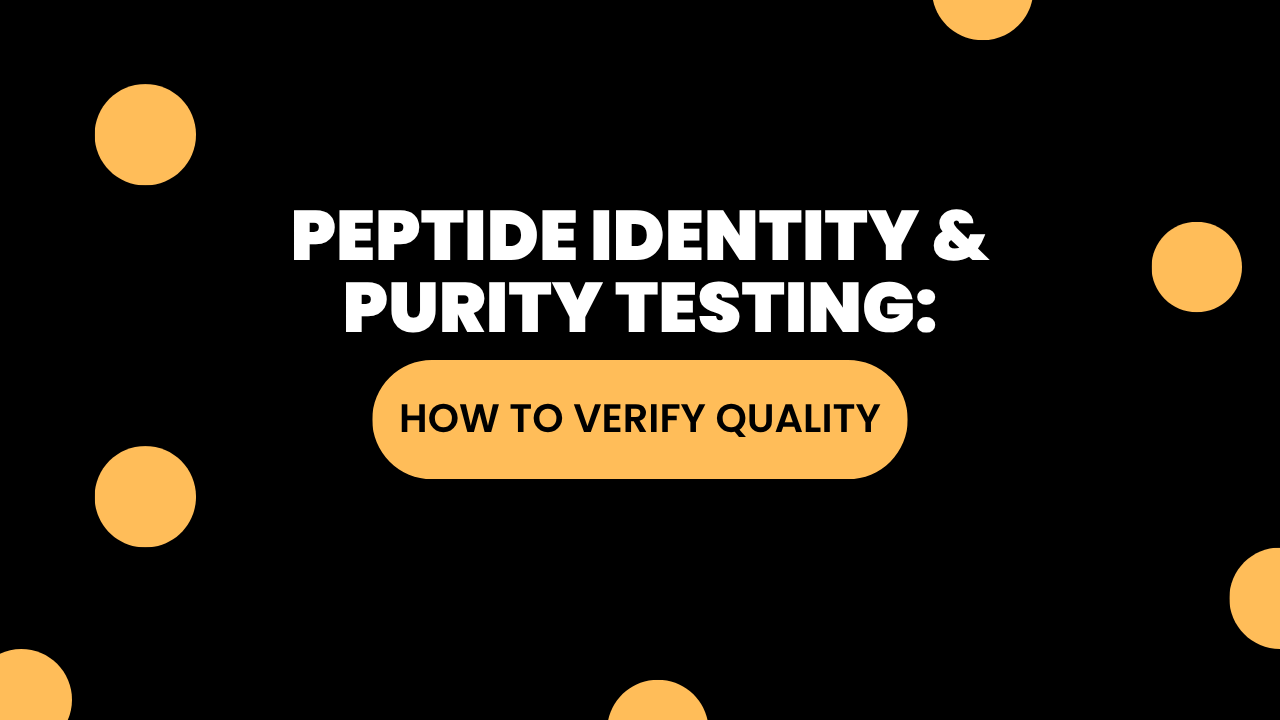 How Can You Verify the Identity and Purity of Compounded or Research-Grade Peptides?
