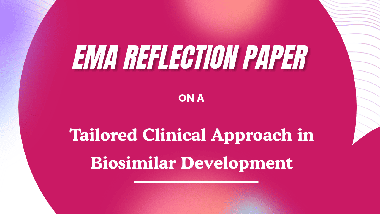 EMA Reflection Paper on a Tailored Clinical Approach